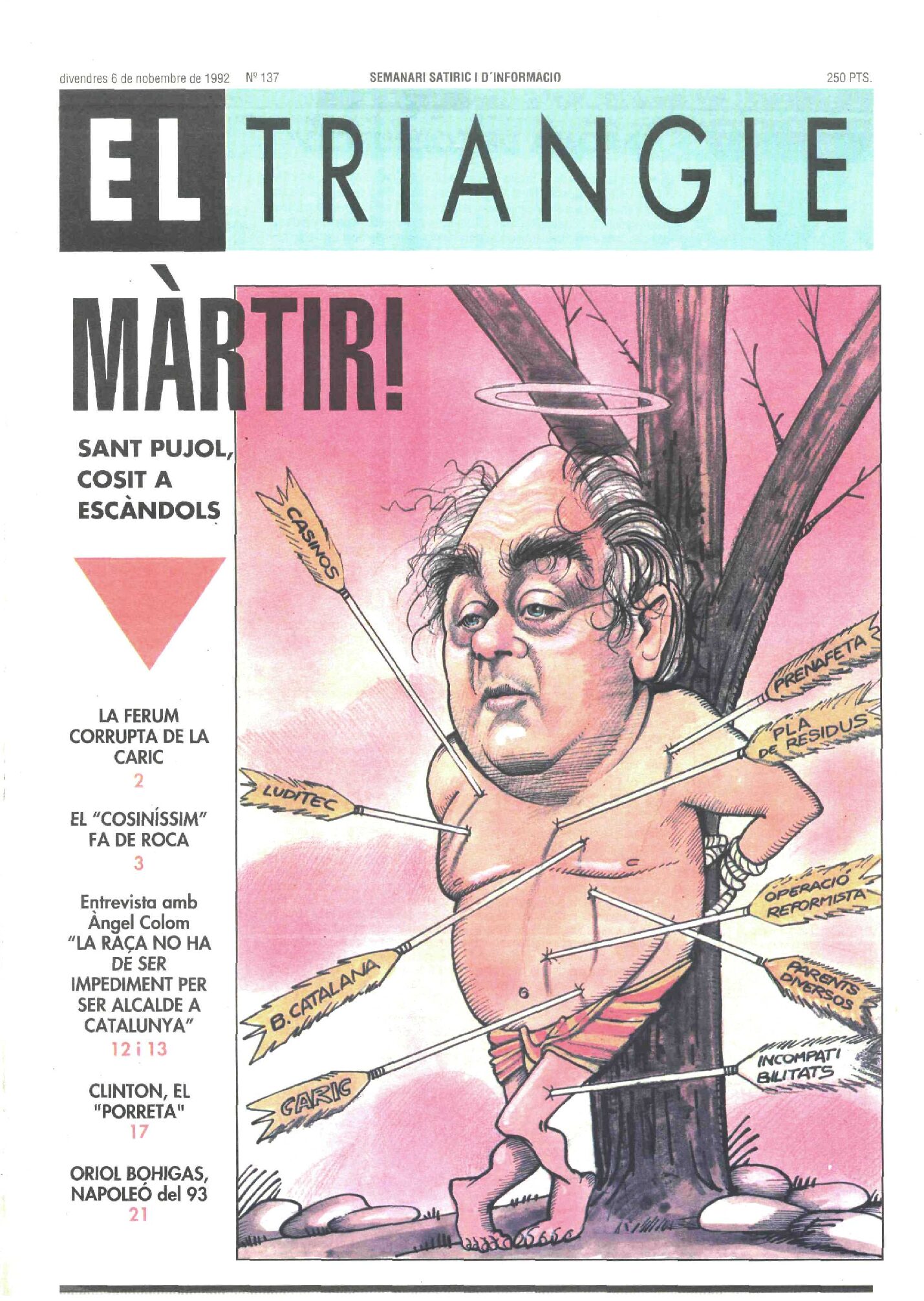 Màrtir! Sant Pujol, cosit a escàndols