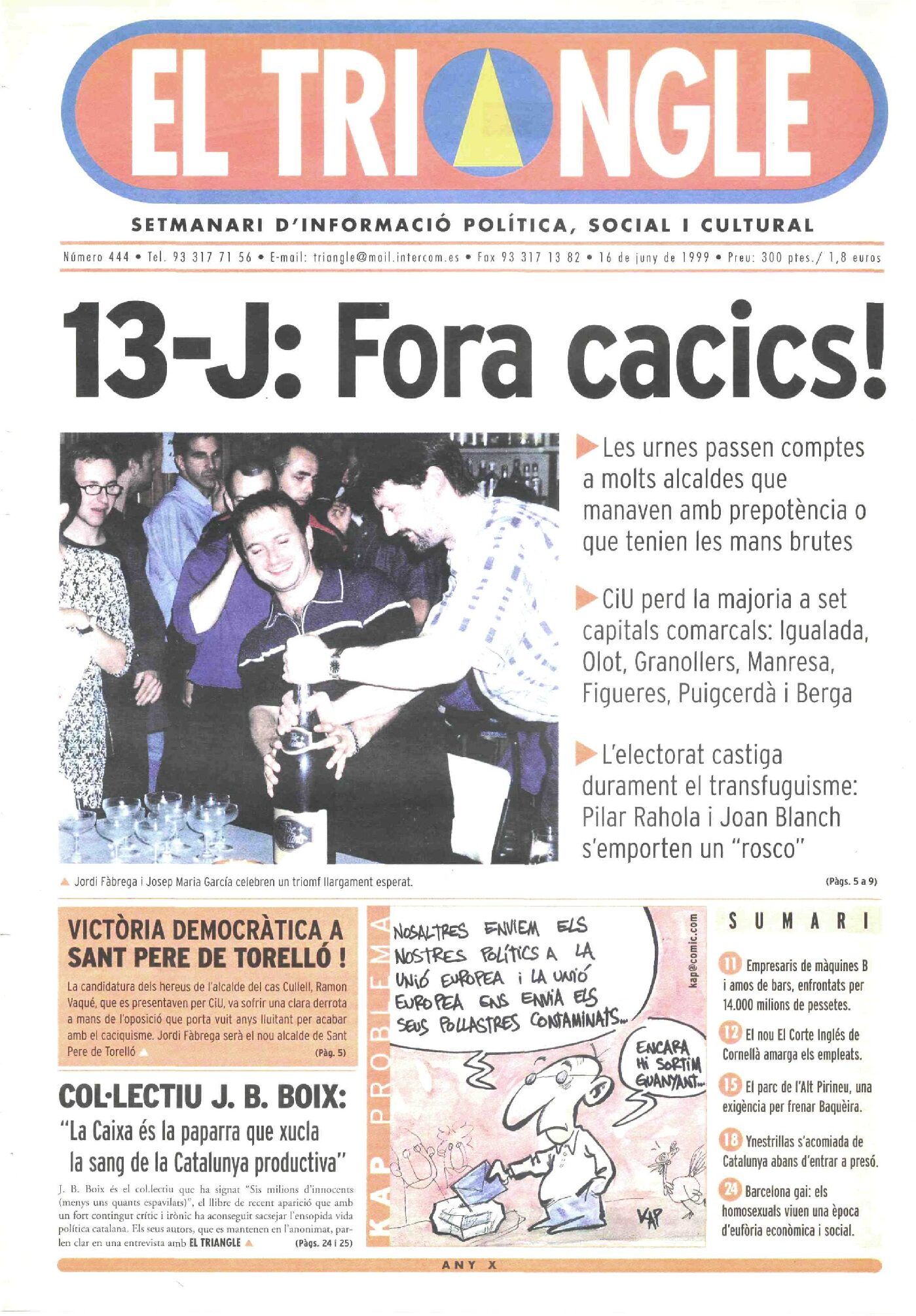 13-J: Fora cacics!