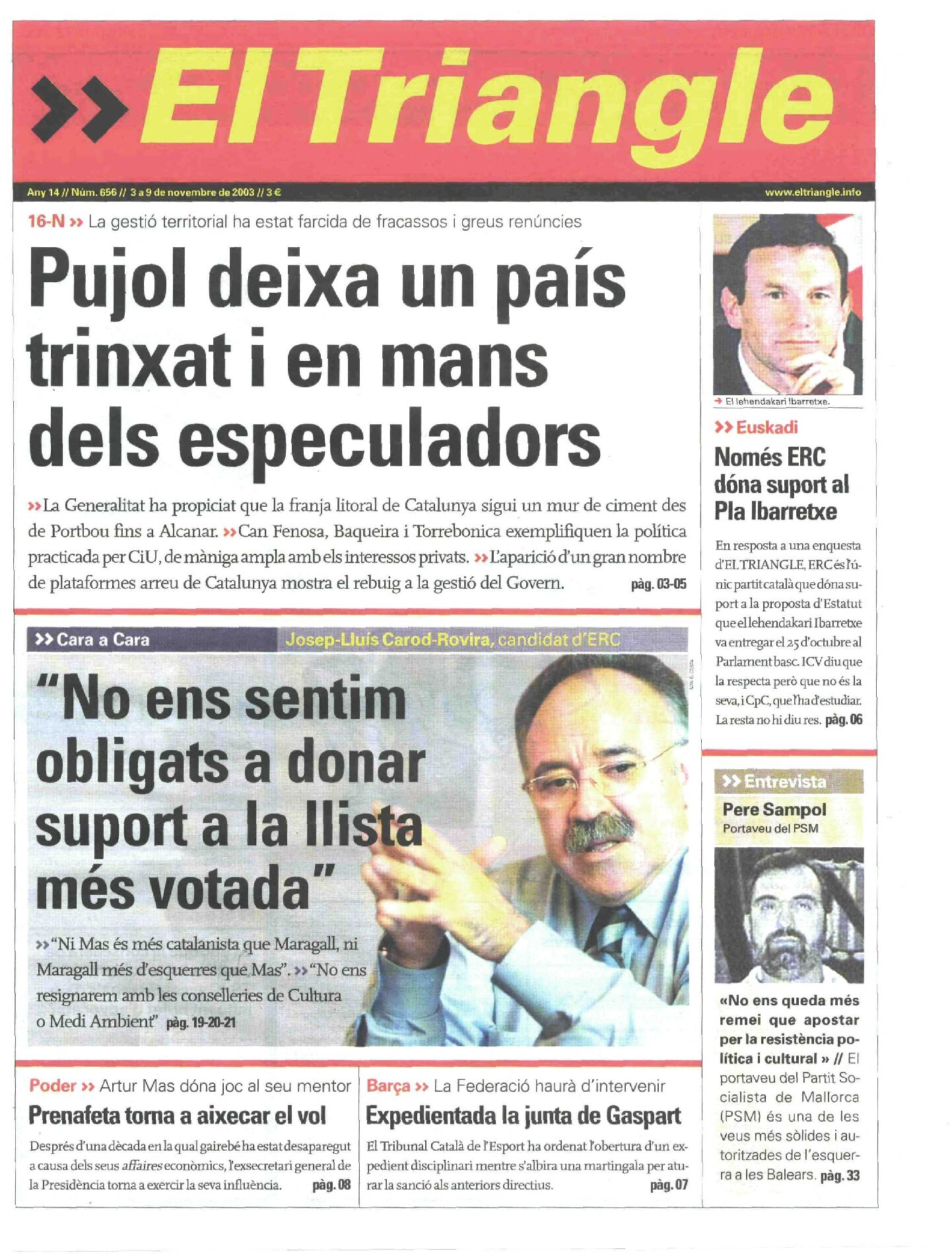 Pujol deixa un país trinxat i en mans dels especuladors