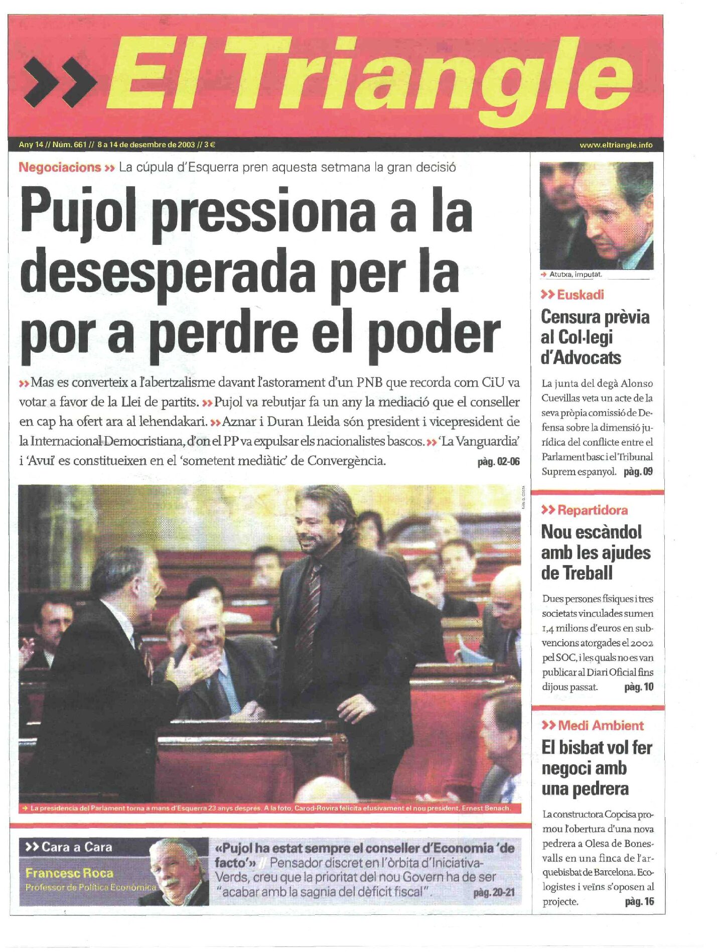 Pujol pressiona a la desesperada per la por a perdre el poder