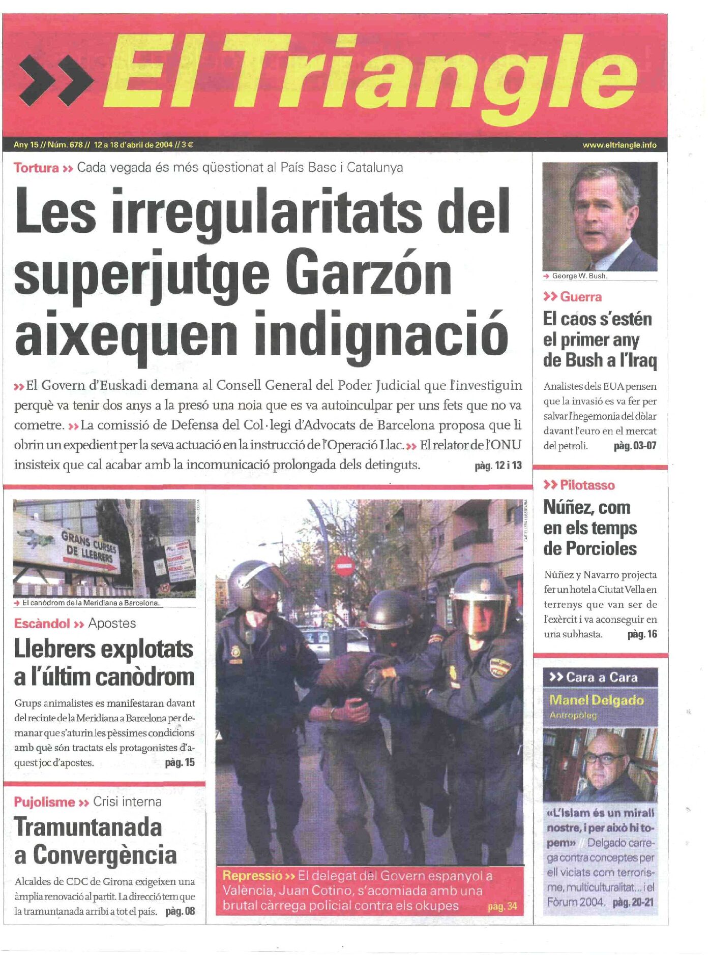 Les irregularitats del superjutge Garzón aixequen indignació