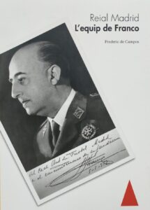 REIAL MADRID, L’EQUIP DE FRANCO
