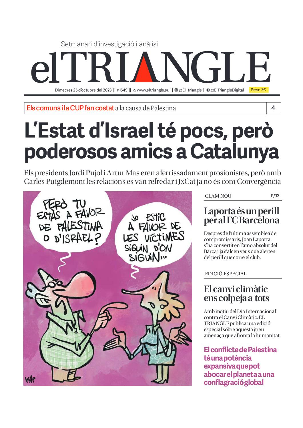 L'Estat d'Israel té pocs, però poderosos amics a Catalunya